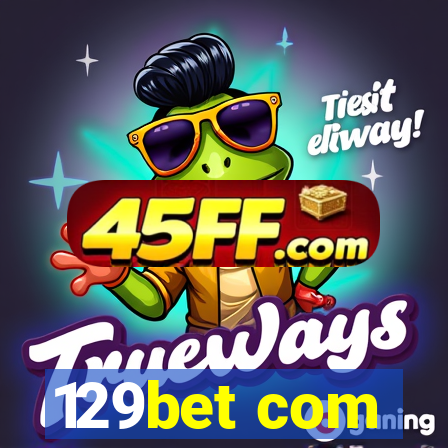 129bet com